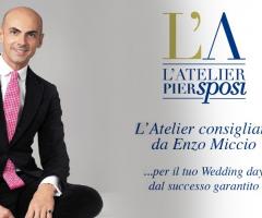 L'Atelier è consigliato dal Wedding Planner per eccellenza Enzo Miccio - Atelier Pier Sposi